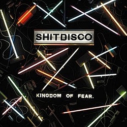 Shitdisco - Kingdom Of Fear album