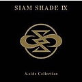 Siam Shade - Siam Shade IX: a Side Colleciton album