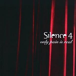 Silence 4 - Only Pain Is Real album
