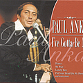Paul Anka - I&#039;ve Gotta Be Me album