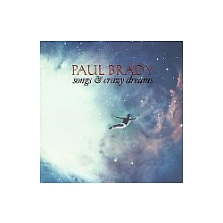 Paul Brady - Songs &amp; Crazy Dreams альбом
