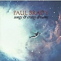 Paul Brady - Songs &amp; Crazy Dreams album
