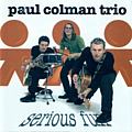 Paul Colman Trio - Serious Fun album
