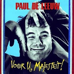 Paul De Leeuw - Voor U, Majesteit! album