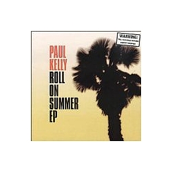 Paul Kelly - Roll on Summer EP album