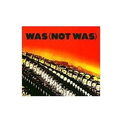 Was (Not Was) - Out Come The Freaks album