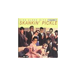 Skankin&#039; Pickle - Sing Along With Skankin&#039; Pickle альбом
