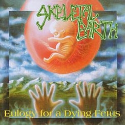 Skeletal Earth - Eulogy For A Dying Fetus album