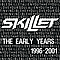 Skillet - The Early Years album