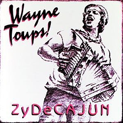 Wayne Toups - ZyDeCajun album