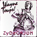Wayne Toups - ZyDeCajun альбом