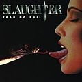 Slaughter - Fear No Evil альбом