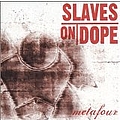Slaves On Dope - Metafour album