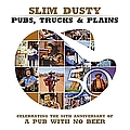 Slim Dusty - Pubs, Trucks &amp; Plains album