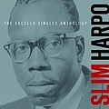 Slim Harpo - The Excello Singles Anthology album