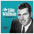 Slim Whitman - The Essential Slim Whitman album