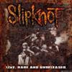 Slipknot - Live, Rare and Unreleased album