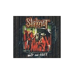 Slipknot - Wait and Bleed альбом