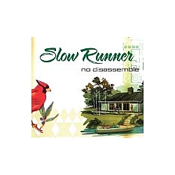 Slow Runner - No Disassemble album