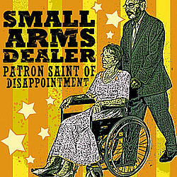 Small Arms Dealer - Patron Saint Of Disappointment album