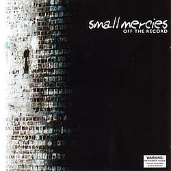 Small Mercies - Off The Record альбом