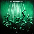 Smoosh - The World&#039;s Not Bad album
