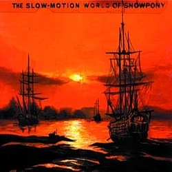 Snowpony - The Slow-Motion World Of Snowpony album