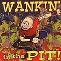 Snuff - Wankin&#039; in the Pit album