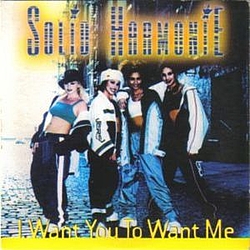 Solid Harmonie - I Want You to Want Me album