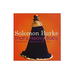 Solomon Burke - That&#039;s Heavy Baby 1971-1973 альбом