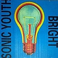 Sonic Youth - Bright (Live at the Metro Club 11.5.88) album