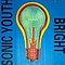 Sonic Youth - Bright (Live at the Metro Club 11.5.88) album