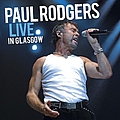 Paul Rodgers - Live In Glasgow album