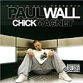 Paul Wall - The Chick Magnet album