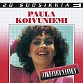Paula Koivuniemi - Aikuinen nainen - 20 suosikkia album