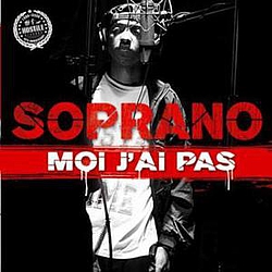 Soprano - Soprano &#039;&#039;Moi J&#039;ai Pas&#039;&#039; альбом