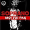 Soprano - Soprano &#039;&#039;Moi J&#039;ai Pas&#039;&#039; album