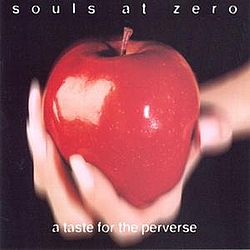 Souls At Zero - A Taste for the Perverse album