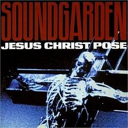 Soundgarden - Jesus Christ Pose album