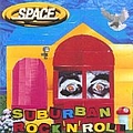 Space - Suburban Rock &amp; Roll album
