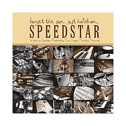 Speedstar - Forget The Sun, Just Hold On альбом