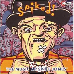 Spike Jones - Spiked! The Music Of Spike Jones album