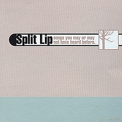 Split Lip - Archived Music for Stubborn People альбом