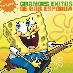 Spongebob Squarepants - ¡Grandes Éxitos de Bob Esponja Pantalones Cuadrodos! альбом