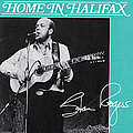Stan Rogers - Home in Halifax album