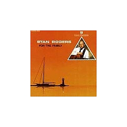 Stan Rogers - For The Family album