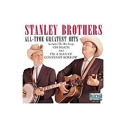 Stanley Brothers - All Time Greatest Hits альбом
