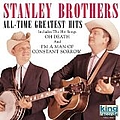 Stanley Brothers - All Time Greatest Hits альбом