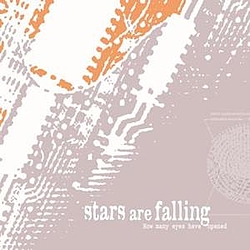 Stars Are Falling - How Many Eyes Have Opened album