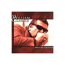 William Clarke - Deluxe Edition album
